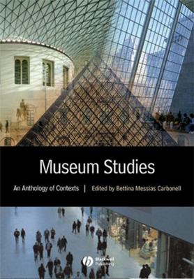 Museum Studies: An Anthology of Contexts 063122825X Book Cover
