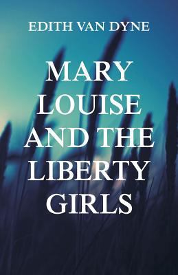 Mary Louise and the Liberty Girls 9352974506 Book Cover