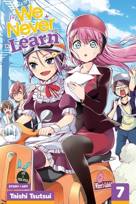 We Never Learn, Vol. 7: They Express Words of [... 1974704890 Book Cover