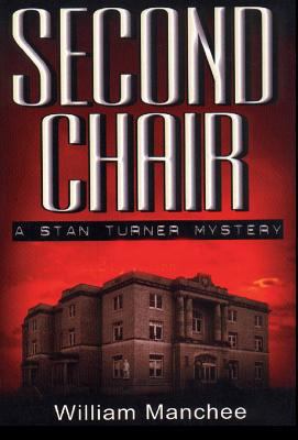 Second Chair: A Stan Turner Mystery 1929976550 Book Cover
