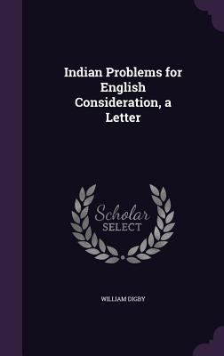 Indian Problems for English Consideration, a Le... 1340828057 Book Cover