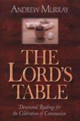 The Lord's Table: Devotional Readings for the C... 0875088082 Book Cover
