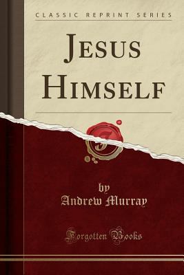 Jesus Himself (Classic Reprint) 0282987797 Book Cover