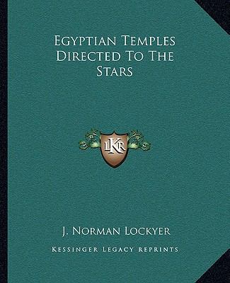 Egyptian Temples Directed To The Stars 1162812591 Book Cover