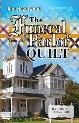 The Funeral Parlor Quilt: Colebridge Community ... 1604600640 Book Cover