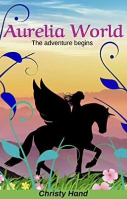 Aurelia World : The Adventure Begins