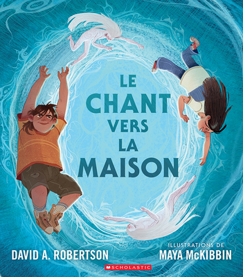 Le Chant Vers La Maison [French] 1039701310 Book Cover