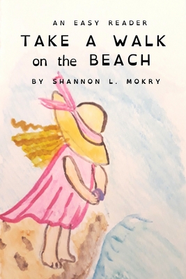 Take a Walk on the Beach: Dyslexic Edition 1951521153 Book Cover
