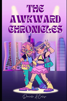 The Awkward Chronicles B0CWR6C1HS Book Cover