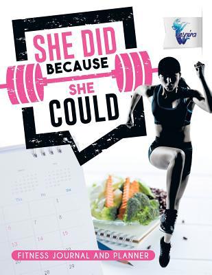 She Did Because She Could Fitness Journal and P... 1645212041 Book Cover