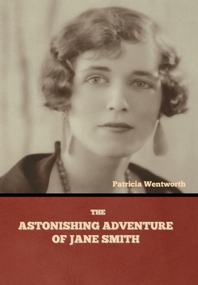 The Astonishing Adventure of Jane Smith 1644394928 Book Cover