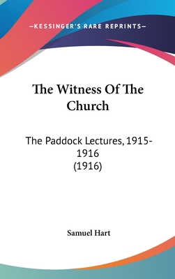 The Witness of the Church: The Paddock Lectures... 1120987482 Book Cover