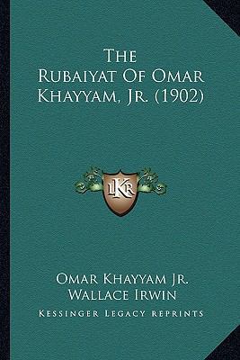 The Rubaiyat Of Omar Khayyam, Jr. (1902) 1163958174 Book Cover