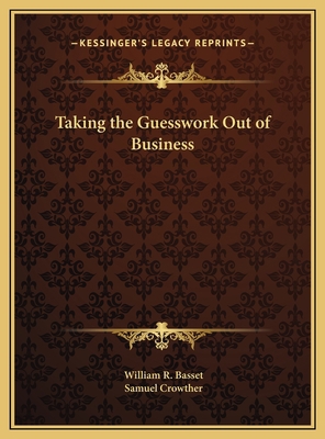 Taking the Guesswork Out of Business 1169730442 Book Cover