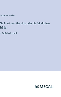 Die Braut von Messina; oder die feindlichen Brü... [German] 3387053894 Book Cover
