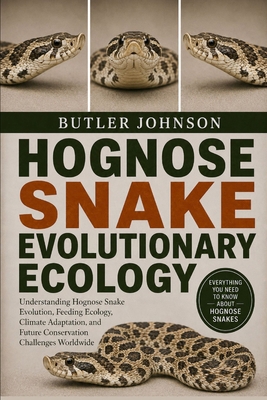 Hognose Snake Evolutionary Ecology: Understandi... B0H6GLYYVM Book Cover