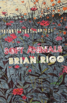 Soft Animals 1949540308 Book Cover