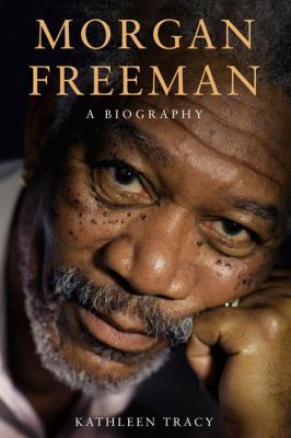 Morgan Freeman: A Biography 1906779740 Book Cover