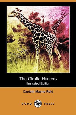 The Giraffe Hunters (Illustrated Edition) (Dodo... 1409926745 Book Cover