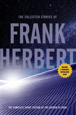 The Collected Stories of Frank Herbert 0765336960 Book Cover