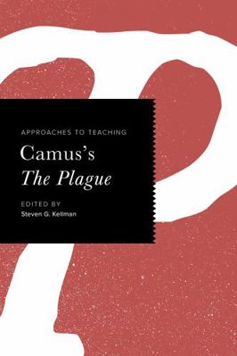 Approaches to Teaching Camus's the Plague 0873524861 Book Cover