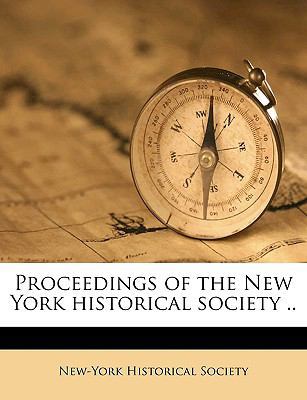 Proceedings of the New York Historical Society .. [Undetermined] 1176003275 Book Cover