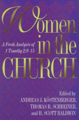 Women in the Church: A Fresh Analysis of I Timo... 0801020204 Book Cover