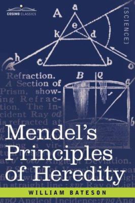 Mendel's Principles of Heredity 1602069433 Book Cover