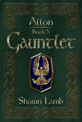 Allon Book 5 - Gauntlet 0982920466 Book Cover