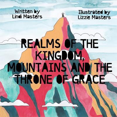 Realms of the Kingdom, mountains and the throne... 063998410X Book Cover