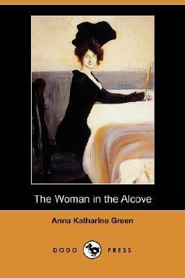 The Woman in the Alcove (Dodo Press) 1406581992 Book Cover