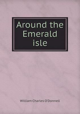 Around the Emerald isle 5518822103 Book Cover