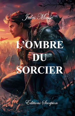 L'ombre du sorcier [French] B0CY257P9G Book Cover