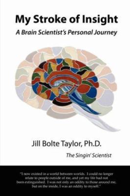 My Stroke of Insight: A Brain Scientist's Perso... 1430300612 Book Cover