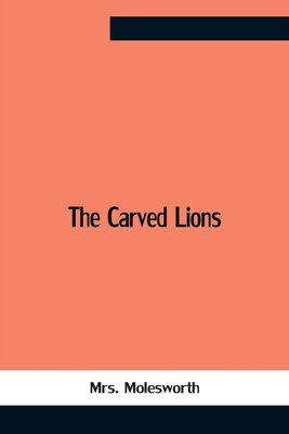 The Carved Lions 9354757707 Book Cover