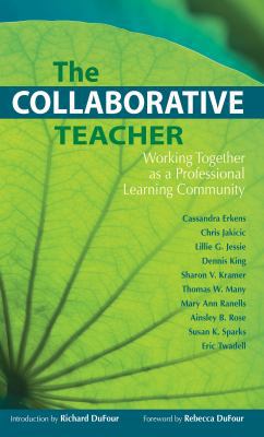 The Collaborative Teacher: Working Together as ... 1934009369 Book Cover