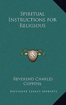 Spiritual Instructions for Religious 1163341533 Book Cover