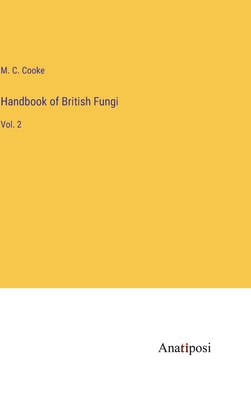 Handbook of British Fungi: Vol. 2 3382108992 Book Cover