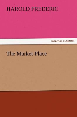 The Market-Place 3842437048 Book Cover