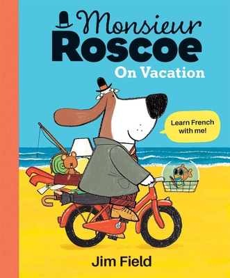 Monsieur Roscoe on Vacation 1684641802 Book Cover