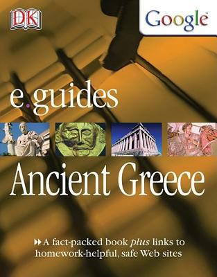 E.Guides Ancient Greece (DK Google e.guides) 0756619564 Book Cover