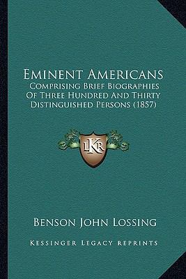 Eminent Americans: Comprising Brief Biographies... 1164633287 Book Cover