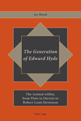 The Generation of Edward Hyde; The Animal withi... 3034301359 Book Cover