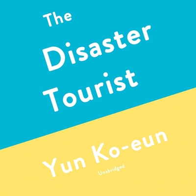 The Disaster Tourist 1799913384 Book Cover