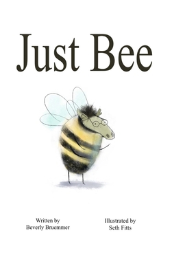 Just Bee 1957479787 Book Cover