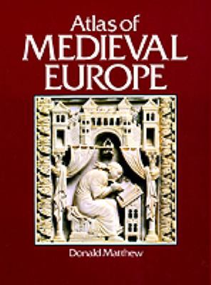 Atlas of Medieval Europe (CULTURAL ATLAS OF) 0871961334 Book Cover