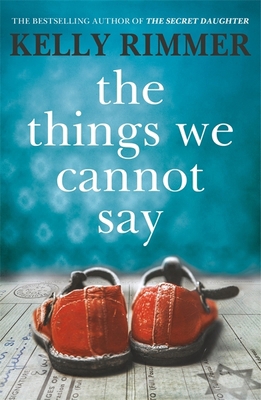 The Things We Cannot Say: A heart-breaking, ins... 1472247310 Book Cover