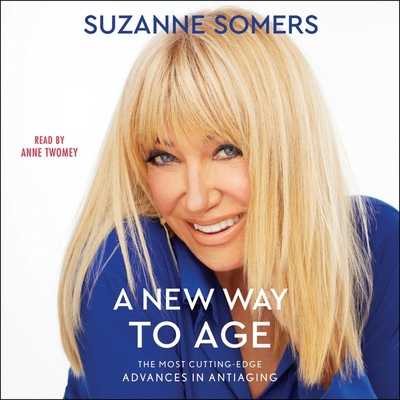 A New Way to Age: The Most Cutting-Edge Advance... 1797103695 Book Cover