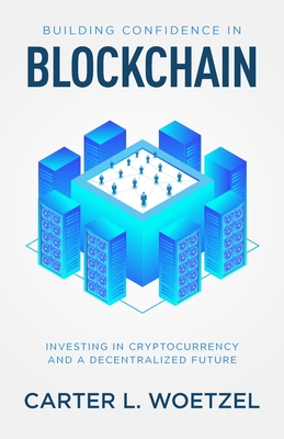 Building Confidence in Blockchain: Investing in... 1641379200 Book Cover