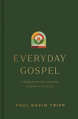 Everyday Gospel: A Daily Devotional Connecting ... 1433593483 Book Cover